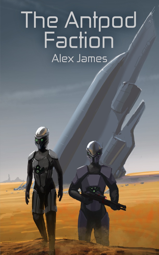 The Antpod Faction by Alex James now on Offworlders.com